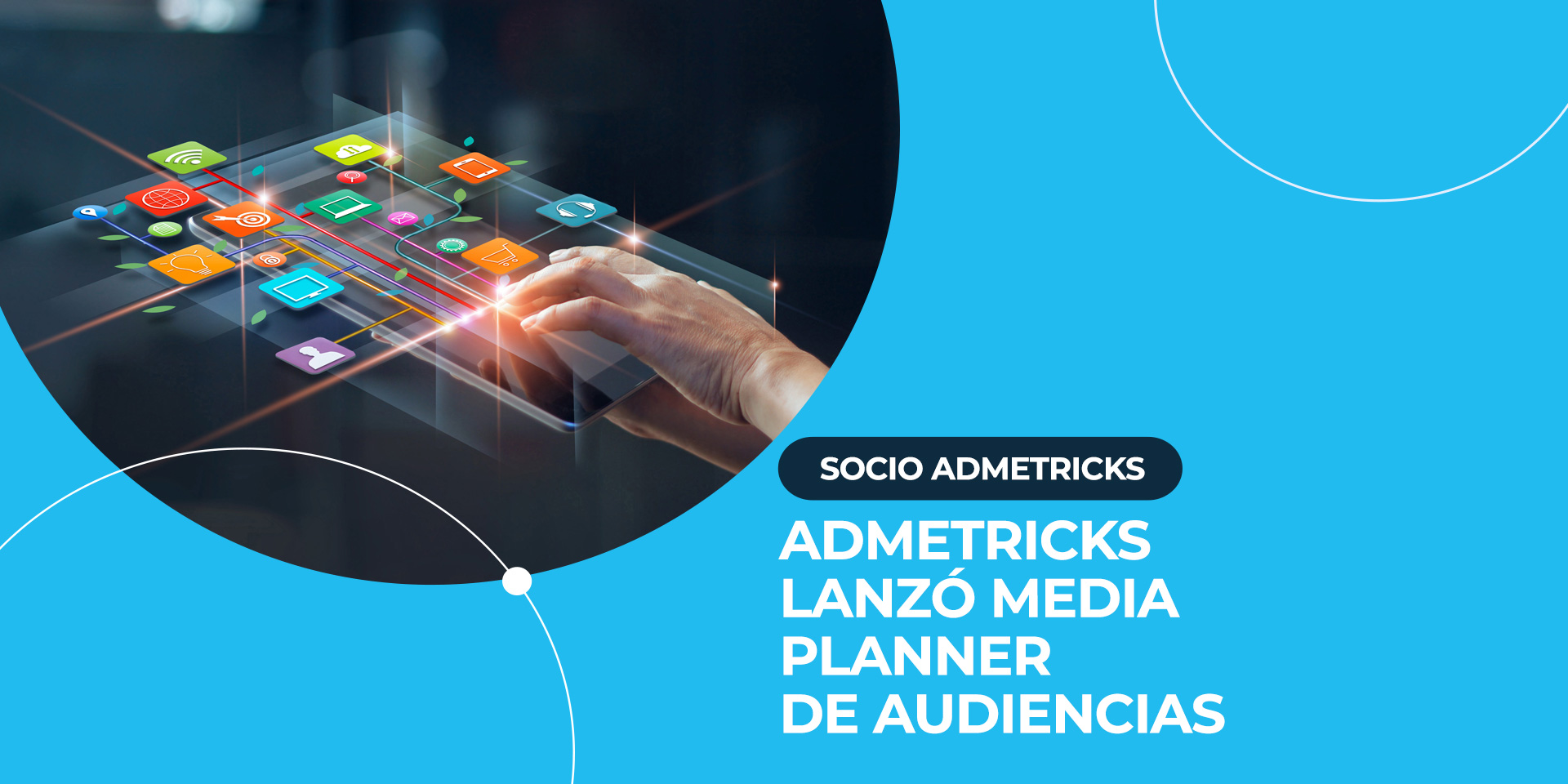 Admetricks lanzó Media Planner de Audiencias digitales