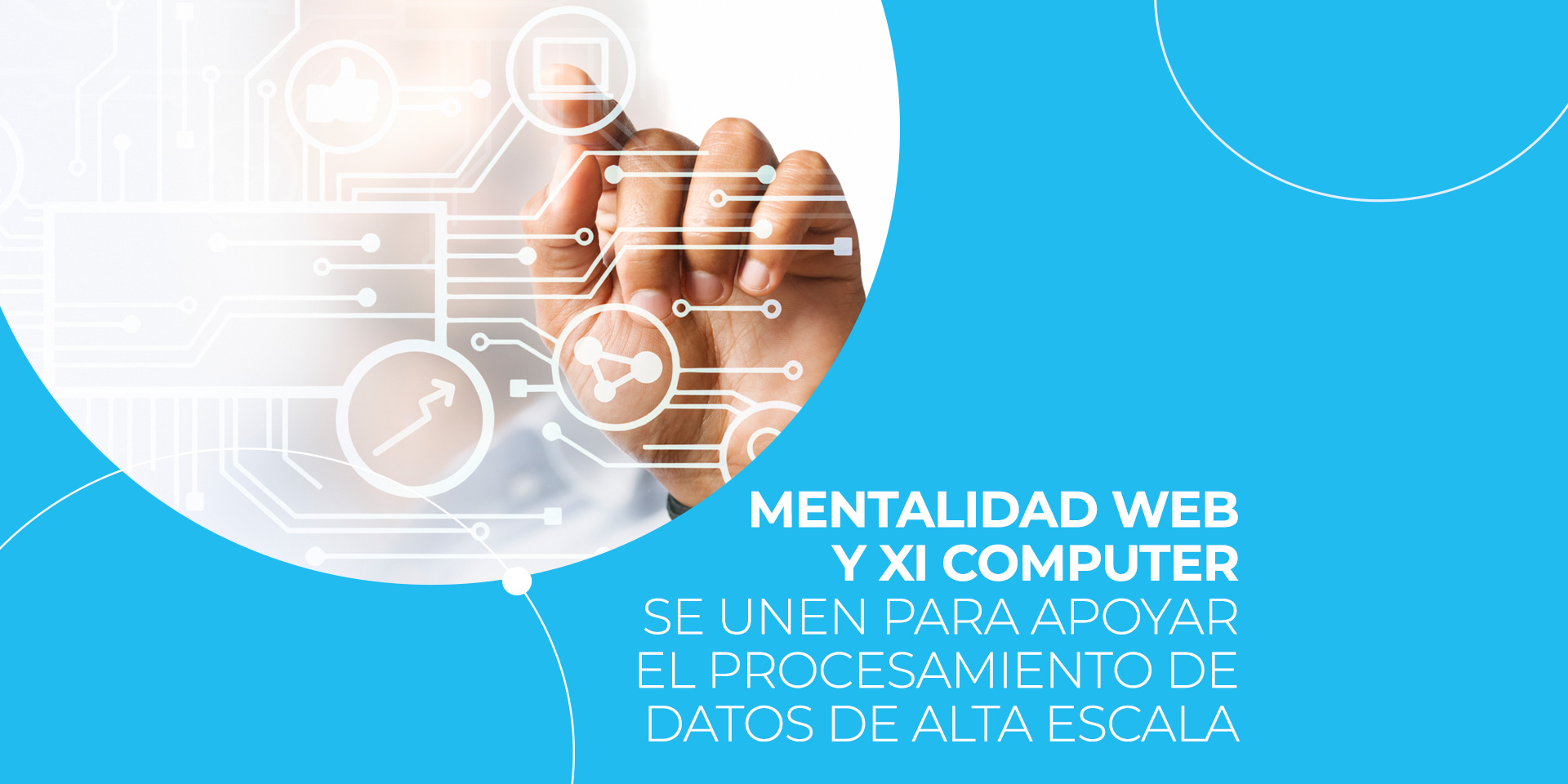 Mentalidad Web y XI Computer se unen para apoyar el procesamiento de datos de alta escala