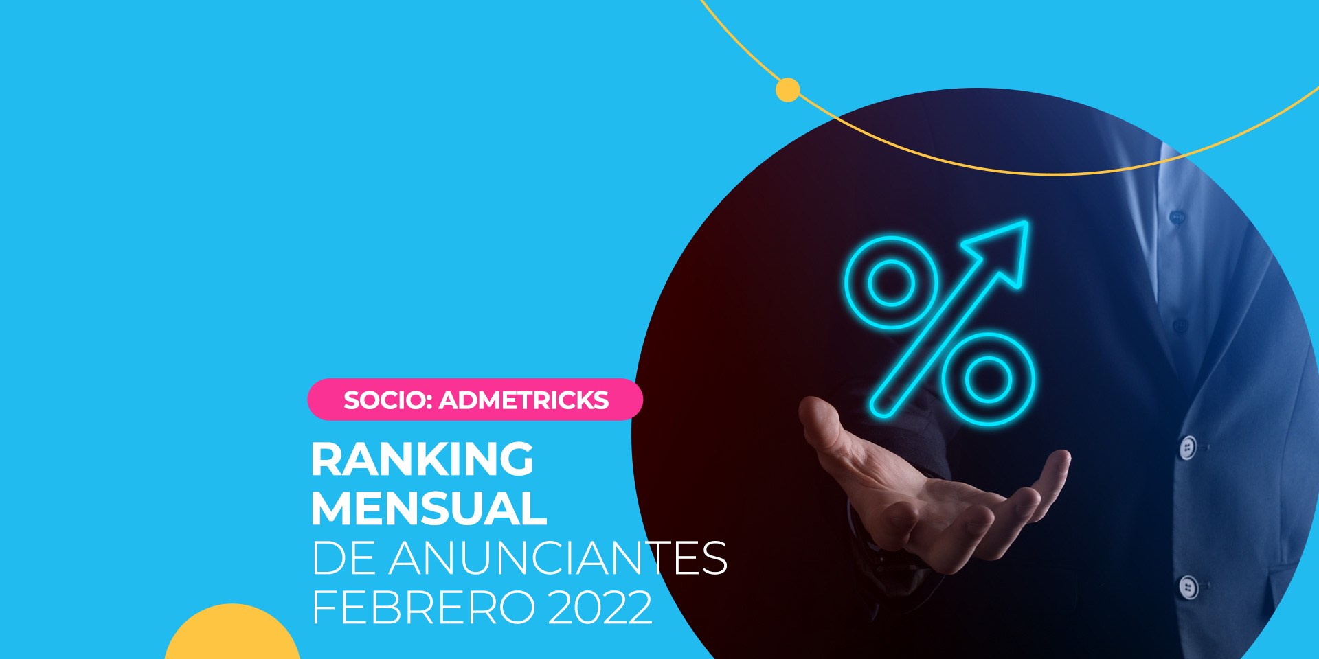 Ranking Anunciantes Febrero 2022: ¿Cómo estuvo la Inversión Publicitaria Digital en América Latina?