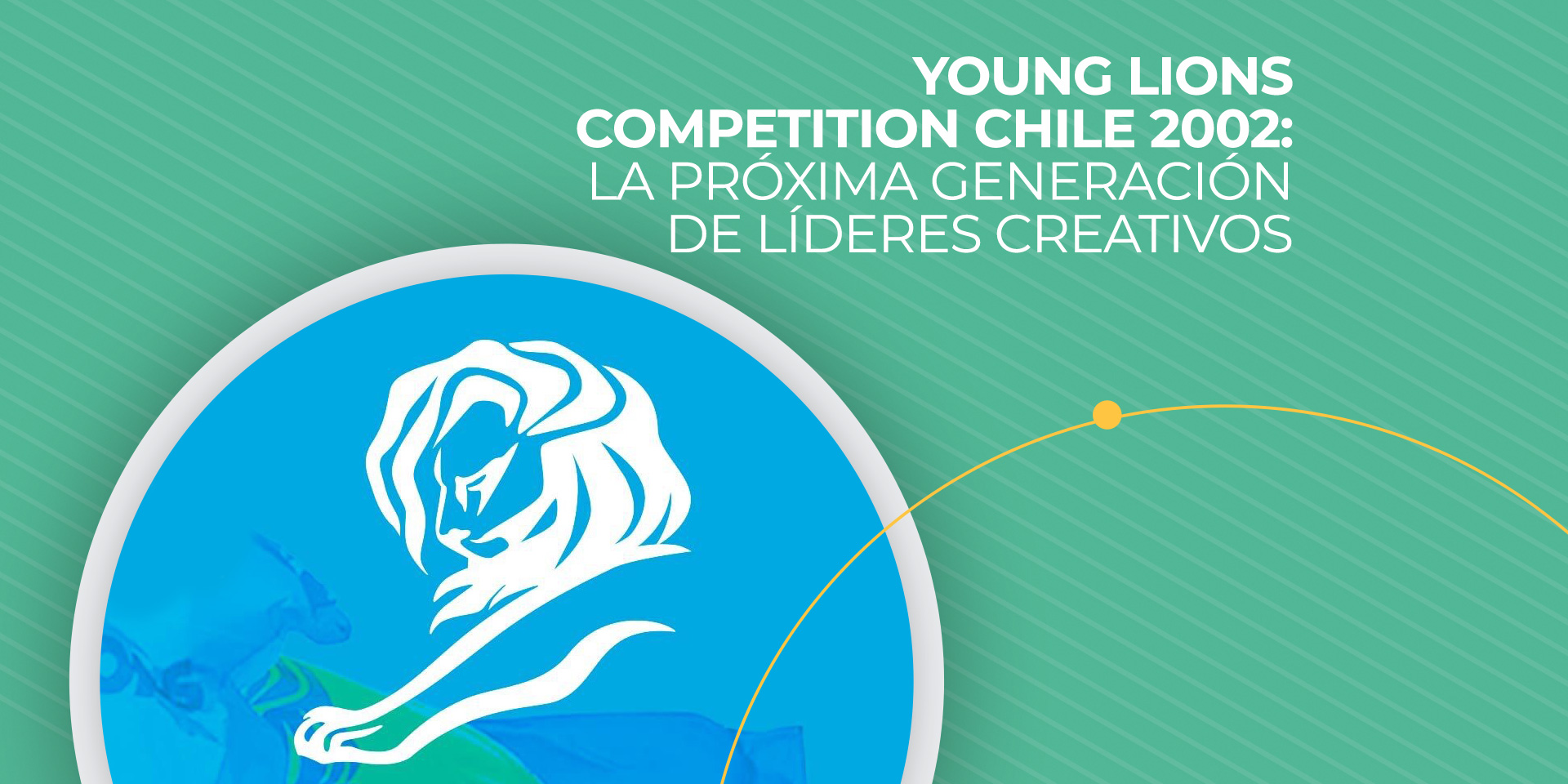 Young Lions Competitions Chile 2022: La próxima generación de líderes creativos