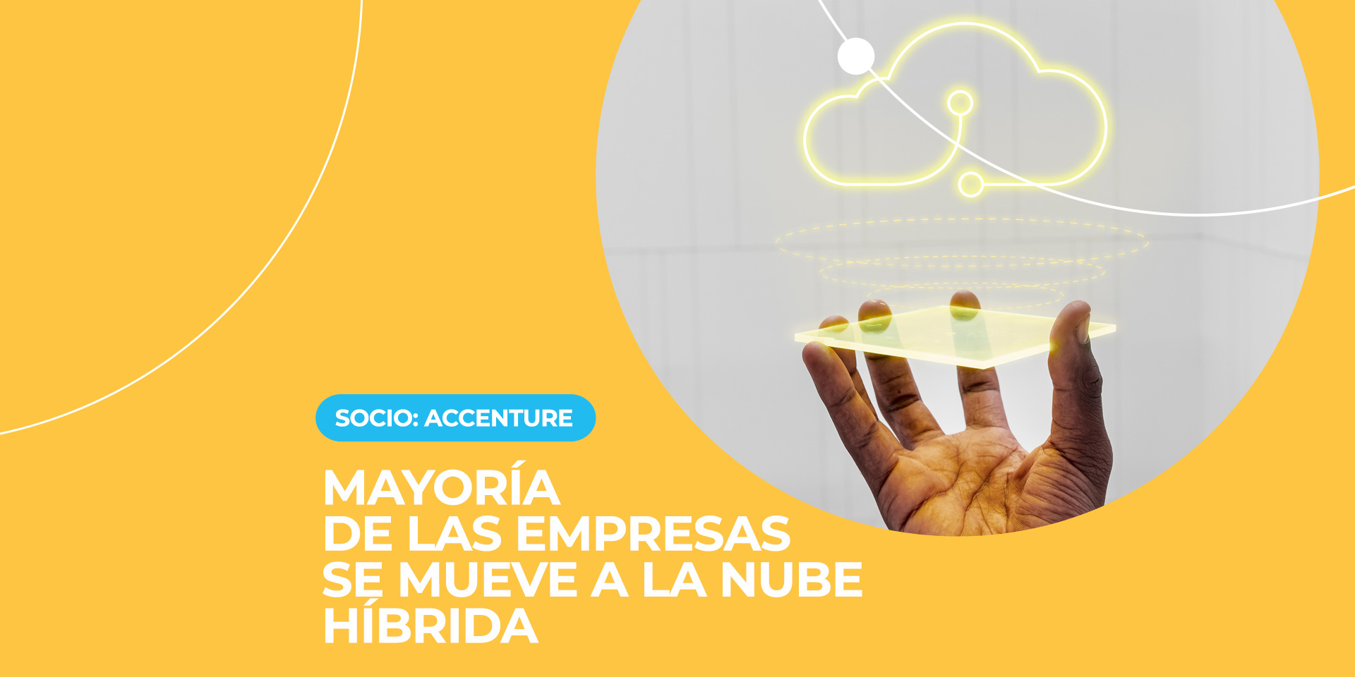 Accenture: Mayoría de las empresas se mueve a la nube híbrida