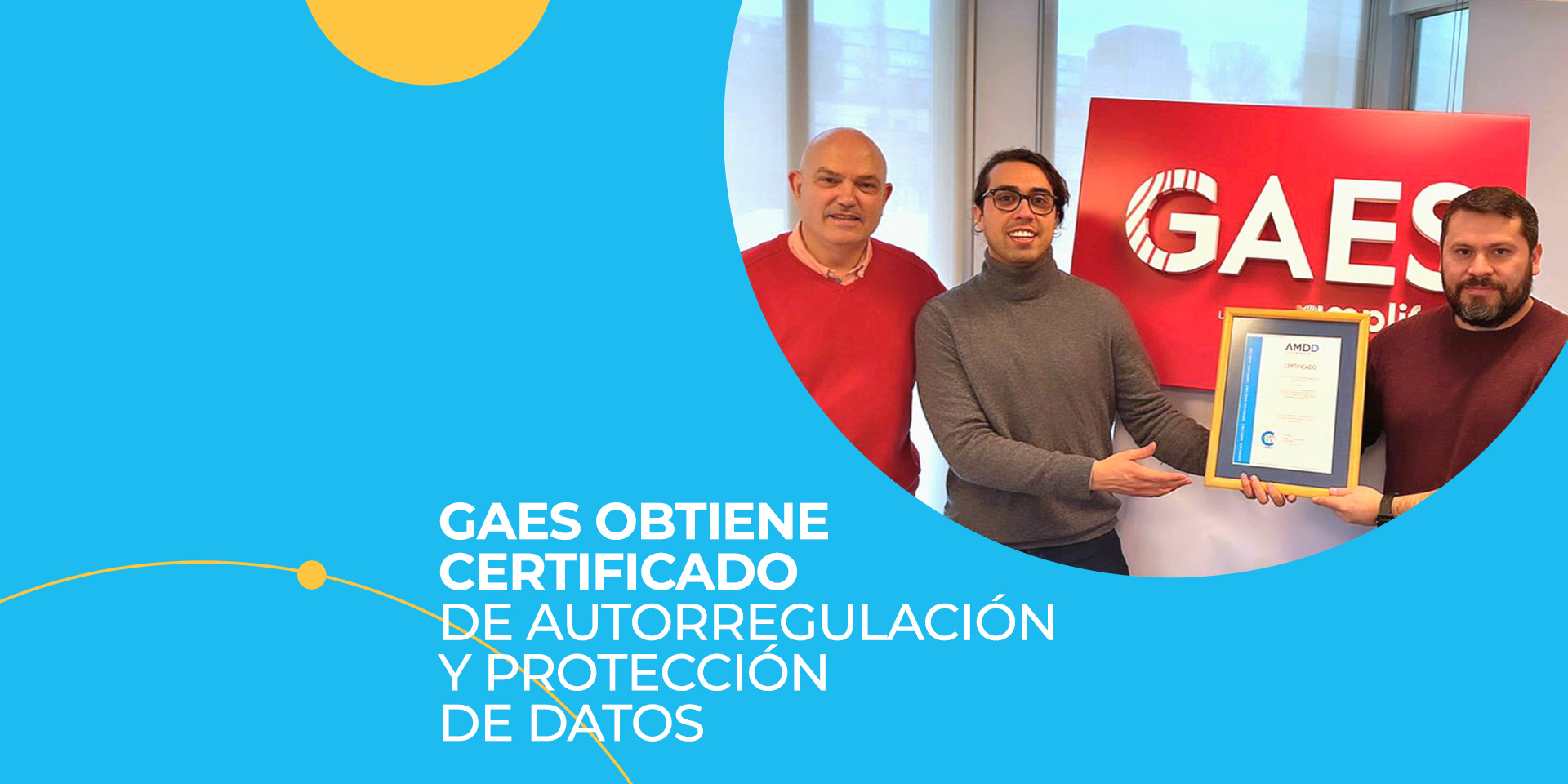 GAES obtiene certificado de autorregulación y protección de datos