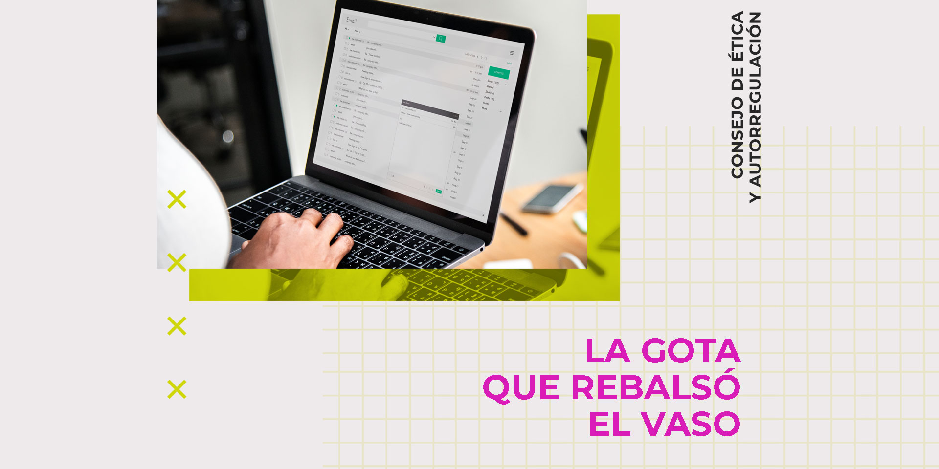 Consejo de Ética y Autorregulación |  La gota que rebalsó el vaso
